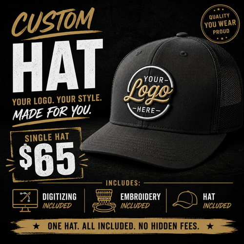 1 Custom Embroidered Hat – Single Hat $65 (Logo, Digitizing, Hat Included)